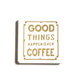 2&quot; x 2&quot; Tile Magnet, Vinyl Letters, Ceramic Tile, Neodymium Magnets, Fridge Magnet, Good Things Happen Over Coffee, Coffee Lover, Fun Saying