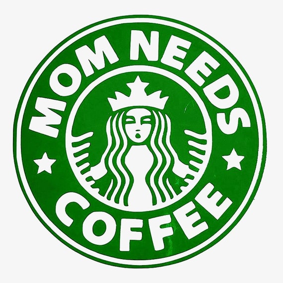 Free Free 305 Mom Needs Coffee Starbucks Svg Free SVG PNG EPS DXF File