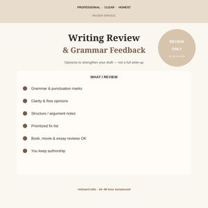 May include: A digital service flyer titled Writing Review & Grammar Feedback. It lists review areas including grammar, punctuation, clarity, flow, structure, and argument notes. A circular badge states Review Only. The text is dark brown on a cream background.