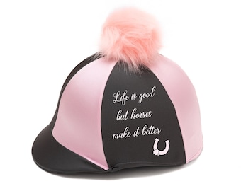 Life is good but horses make it better - riding hat cover