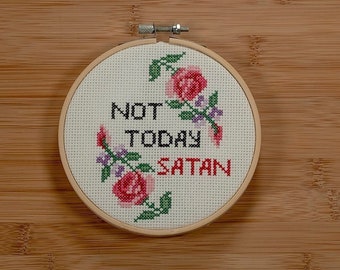 Not Today Satan Cross Stitch Hoop - Floral Border, Subversive Wall Art