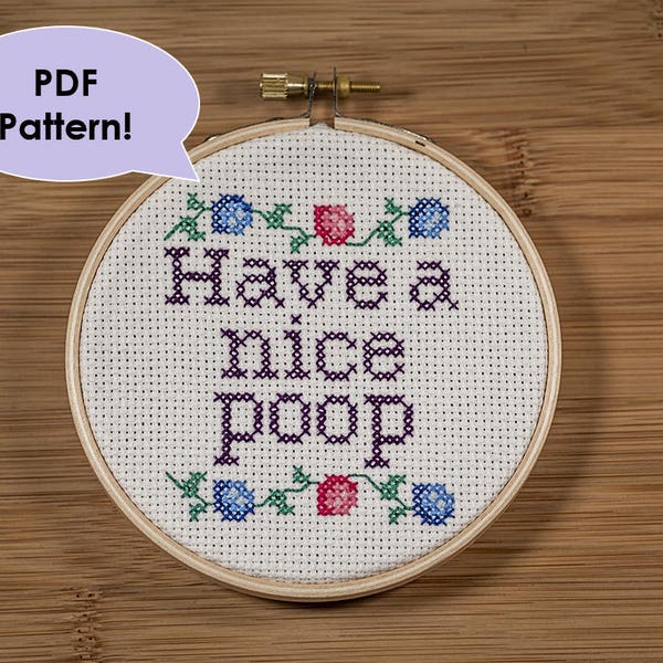 PATTERN Have a Nice Poop Bathroom Art Blue and Pink Flowers - Funny Cross Stitch Pattern for Hoop