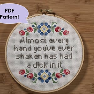 Funny Cross Stitch Pattern: "Every Hand You've Shaken" - 6 Inch Hoop (PDF Pattern)