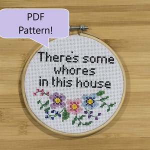 PATTERN There's Some Whores in this House Wall Hanging - Subversive Cross Stitch Hoop - Wall Decor/Art for Home