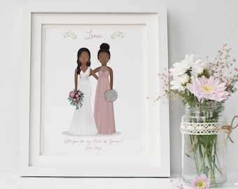 Will you be my Maid of Honour - Bridesmaid Proposal - Bridesmaid thank you gift  - Maid of Honour Gift - Personalised Bridesmaid Gift - Art