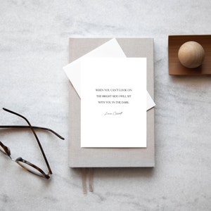 When you can’t look on the bright side I will sit with you in the dark,Alice in Wonderland greeting card,Lewis Carroll quote card,Encourage