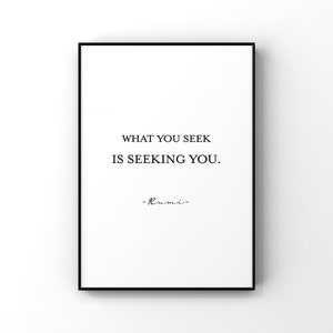 What you seek is seeking you,Rumi quote,Inspirational quote,Inspirational print,Wall decor,Positive affirmations,Motivational saying