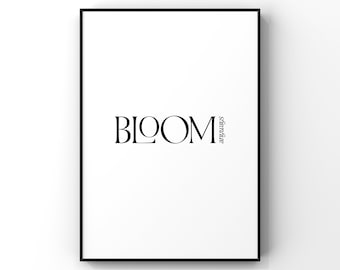 Bloom anyways art print, Flower quote, Floral Wall Decor, Flower Wall Art, Inspirational Quote