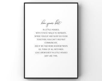 Love grows best in little houses sign, Small house print, Entryway decor,Living room wall art,Housewarming gift,Inspirational large wall art