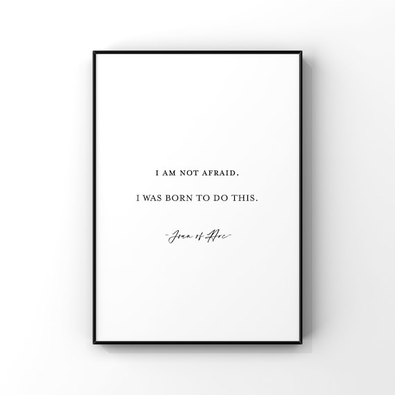 Je Nai Pas Peur Je Suis Ne Pour Faire Cela Citation De Etsy France
