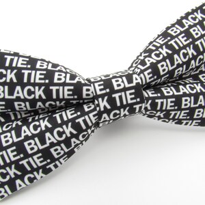 Black Tie Bowtie - Funny Sarcastic BLACK TIE text Bowtie | Black and White Bowtie | Mens Formalwear | Elegant Bowties | Cheeky Bowtie | image 3