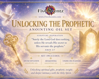 Unlocking the Prophetic Anointing Oil 1 oz Combo Divine Intuition Awakening Under His Feathers