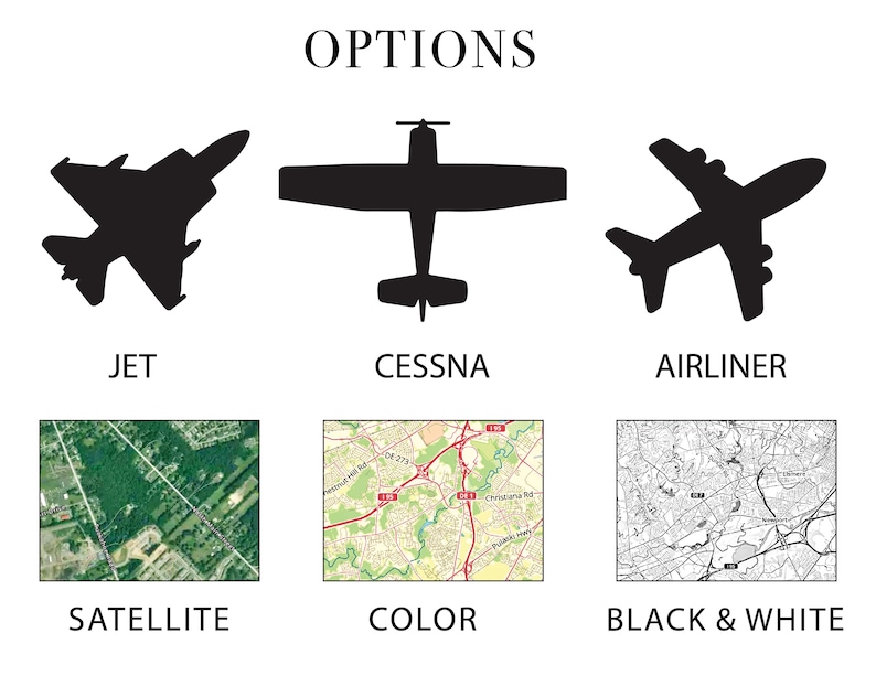 May include: A white background displays the word "OPTIONS" above three black airplane silhouettes labeled "JET", "CESSNA", and "AIRLINER". Below are three map images labeled "SATELLITE", "COLOR", and "BLACK & WHITE".