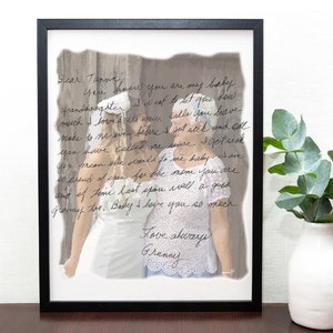 May include: A framed black and white photo of a handwritten letter with a blurry image of two women in the background. The letter reads "Dear Tanne, you know you are my baby granddaughter. I've got to let you know how much I love all your calls you have made to me even before I got sick and call you have called me since I got sick. You mean the world to me baby. I am so proud of you for the mom you are and if time last you will a good granny too. Baby I love you so much. Love always Granny."