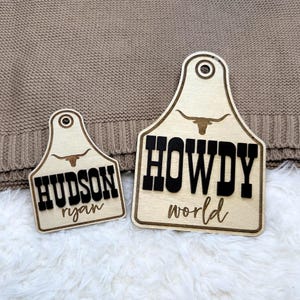 Cow Tag Howdy World Western Newborn Name Announcement Hospital Tag Boy Name Announcement Cattle Tag Birth Name Custom Baby Boy Name Tag