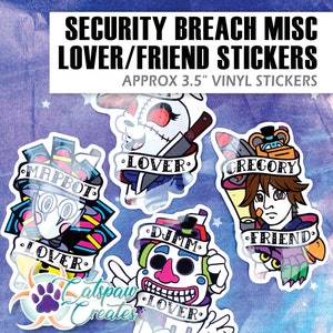 May include: A collection of vinyl stickers featuring characters and text from the "Security Breach" series. The stickers include various designs, such as a skull with a knife, a robot, and a clown, with the words "Lover" and "Friend". Each sticker is approximately 3.5 inches.