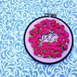 Sh*t Floral Hand Embroidery Hoop Art Swear Word Floral Embroidery Pink Home Decor Mature Embroidery Crude Vulgar Rose Art Swear Cross Stitch