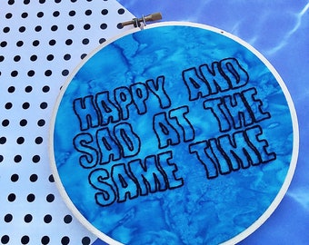 Happy and Sad at the Same Time Wavy Hand Embroidery Hoop Art Lyric Art Lyric Decor Tie Dye Girl Tumblr Art Blue Decor Wavy Pool Pattern