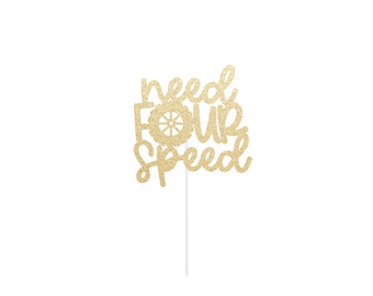 Need FOUR Speed Birthday Cake Topper - Race Car Racing Sign - Centerpiece 4th Four Boys Party Decor