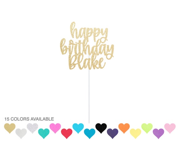 Happy Birthday Cake Topper Custom Name Cake Topper Custom Birthday Cake Topper Custom Topper Personalized Cake Topper Il_570xn
