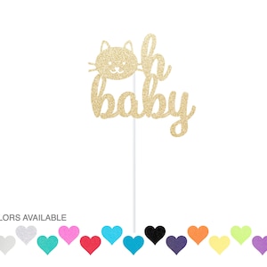 May include: Gold glitter cake topper with a cat face and the words "Oh Baby".  15 colors are available.