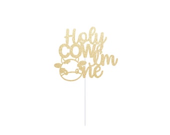 Holy Cow I'm ONE First Birthday Cake Topper Barnyard Farm Party Centerpiece Sign Decor One Topper 1st Party