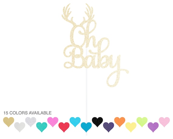 Oh Baby Cake Topper - Any Color Glitter - Antlers - Woodland Baby...