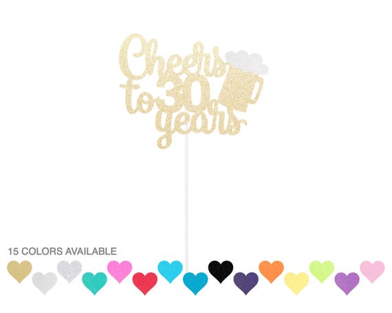 Cheers to 30 Years Cake Topper - birthday cake topper - Cheers & Beers - 30 40 50 Il_570xn