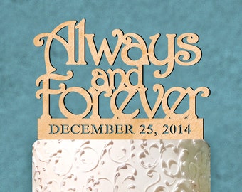 Wedding Cake Topper - Natural Wood Custom Always and Forever Cake Topper with Date Wedding Initials and Special Celebrations - Made in USA