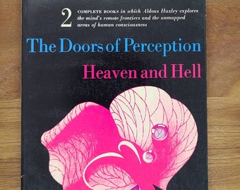 aldous huxley the doors of perception and heaven and hell aldous huxley the doors of perception and heaven and hell
