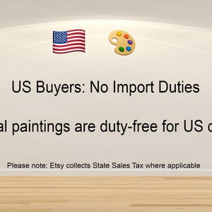 Puede incluir: La imagen presenta la bandera estadounidense y un icono de paleta de pintor. El texto dice "US Buyers: No Import Duties" y "Original paintings are duty-free for US delivery."