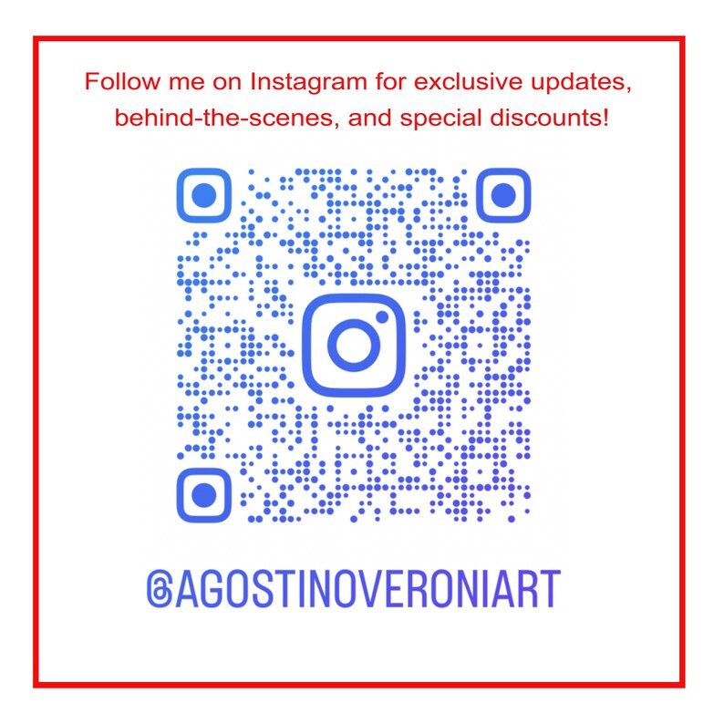 White square sign with a red border displaying a blue QR code and Instagram logo. The text invites viewers to follow the artist on Instagram for exclusive updates, behind-the-scenes content, and special discounts. The artist’s handle @AGOSTINOVERONIART is shown at the bottom.