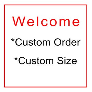 Square white sign with a red border and the word “Welcome” in red at the top. Below, black text reads “Custom Order” and “Custom Size”, showing that commissioned paintings and custom artwork in custom sizes are welcome.