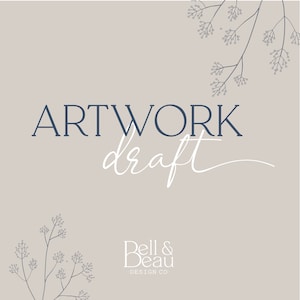 May include: Artwork draft text in a white cursive font on a light gray background with a blue floral design in the top right corner and bottom left corner. The text "Bell & Beau - DESIGN CO." is in the bottom center of the image.