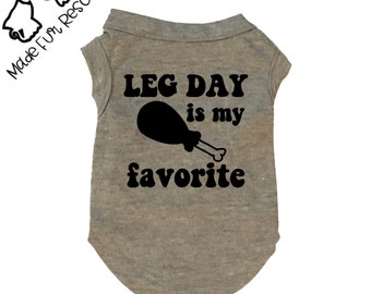 Leg Day Is My Favorite Pet-shirt: katoenen honden- of kattenshirt
