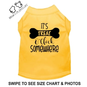 It's Treat O'Clock Somewhere, Dog Shirt, Pet Shirt