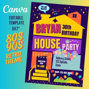 May include: A retro-themed birthday party invitation with a yellow house, colorful balloons, and the text "BRYAN 30th BIRTHDAY HOUSE PARTY". The invitation includes details like the date, time, and RSVP information.