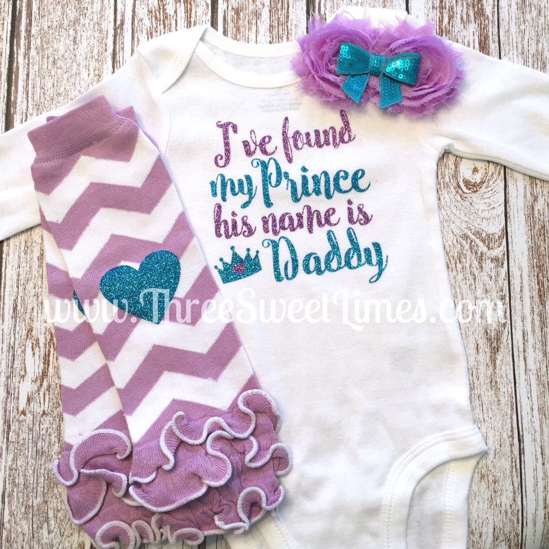 Baby Girl Clothes Daddy's Girl Outfit I've Found My Prince His Name is