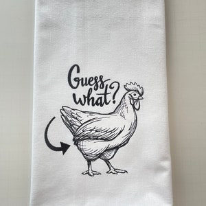 Guess What Chicken Butt Embroidered Chicken Kitchen Towel