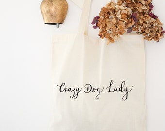 Crazy Dog Lady Tote Bag - Dog Lover Gift