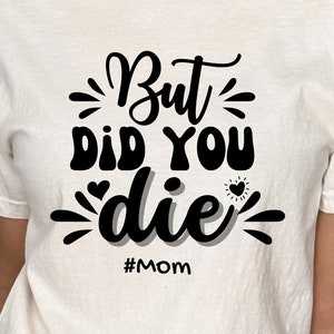 Mom quotes shirt, Mom humor shirt, Funny mom shirt, Sarcastic mom shirt, Witty mom shirt, Hilarious mom shirt, Mom jokes shirt