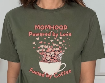 Motherhood Coffee T-Shirt: Love Fueled Mom Tee