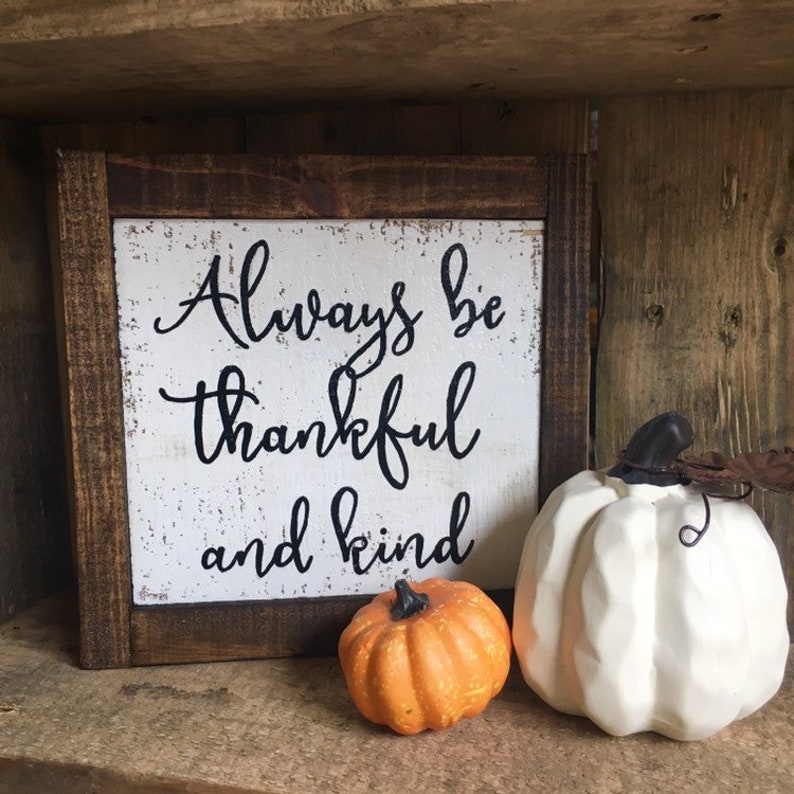 Always Be Thankful And Kind Mini Framed Sign Inspirational | Etsy