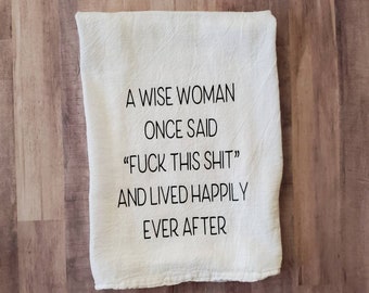 A Wise Woman Dish Towel/Funny Kitchen Towels/Adult Humor Gifts/Funny Dish Towels/ Kitchen Decor/Inappropriate Gifts Funny Sayings Gifts