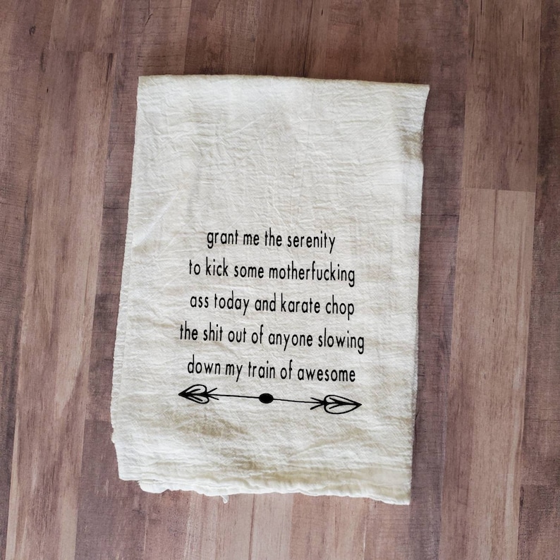 Funny Sayings Flour Sack Dish Towel: Adult Humor Gift image 1