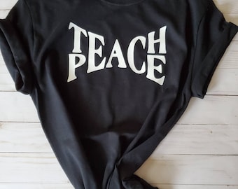 Inspirational Peace T-shirt/Teach Peace