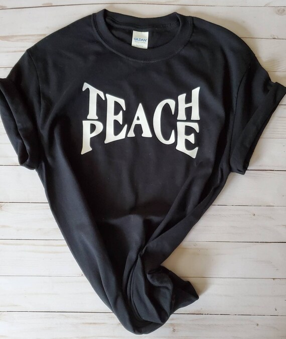 Inspirational Peace T-shirt/teach Peace - Etsy