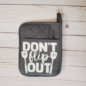 Funny Hot Pads Pot Holders Don&#39;t Flip Out Funny Kitchen Decor Gray Kitchen Decor Kitchen Gifts