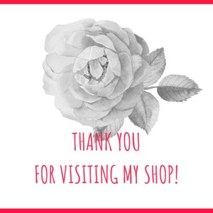 Puede incluir: Una ilustraci&oacute;n en blanco y negro de una rosa con hojas. El texto "THANK YOU FOR VISITING MY SHOP!" est&aacute; escrito debajo de la rosa.