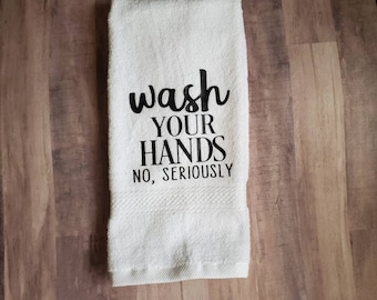 Funny Bathroom Hand Towel: Wash Your Hands, No Seriously